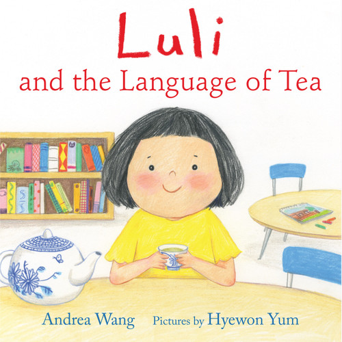 Luli and the Language of Tea - 9780823460908 - 9780823460908 by Andrea Wang, Hyewon Yum, 9780823460908