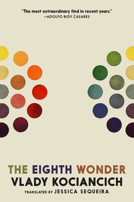 The Eighth Wonder (a novel) by Vlady Kociancich, Jessica Sequeira, 9781644215579