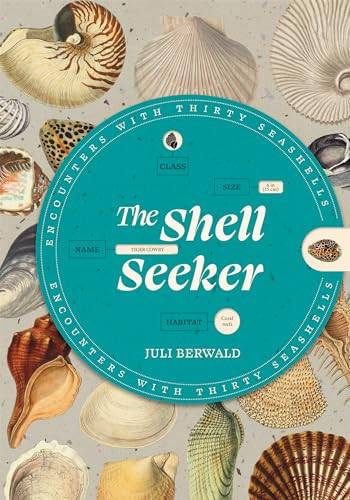 The Shell Seeker (Encounters with Thirty Seashells) by Juli Berwald, 9798217035229