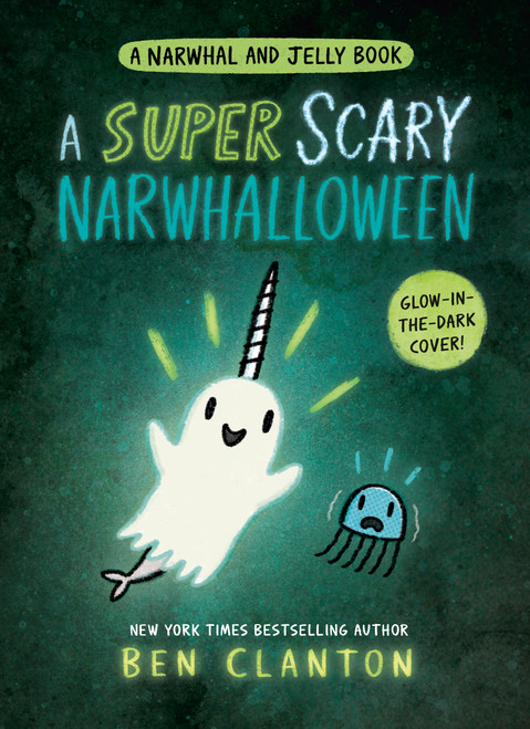 A Super Scary Narwhalloween (A Narwhal and Jelly Book #8) - 9780735266858 by Ben Clanton