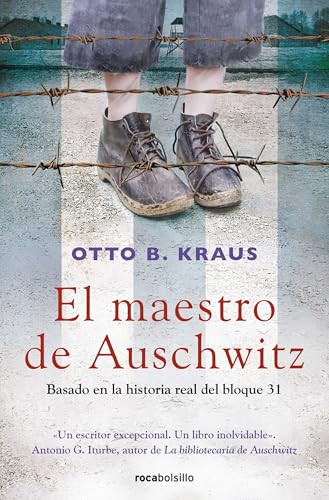 El maestro de Auschwitz / The Children's Block: a Novel Based on the True Story of an Auschwitz Survivor (Spanish Edition) by Otto B. Kraus, 9788417821470