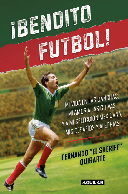 ¡Bendito futbol! / Blessed Soccer! (Spanish Edition) by Fernando Quirarte, 9786073863988