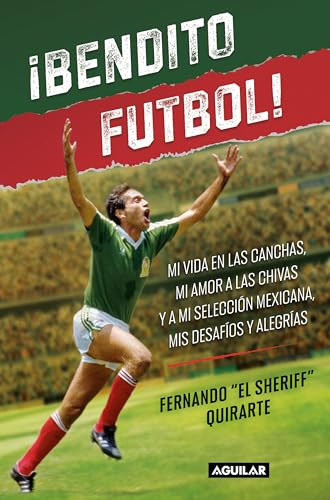 ¡Bendito futbol! / Blessed Soccer! (Spanish Edition) by Fernando Quirarte, 9786073863988