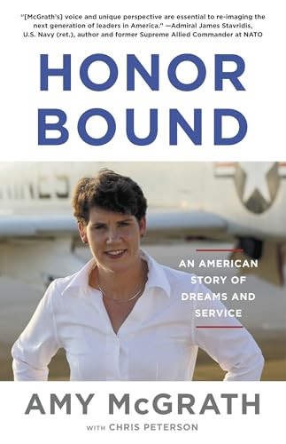 Honor Bound (An American Story of Dreams and Service) by Amy McGrath, Chris Peterson, 9780593082041