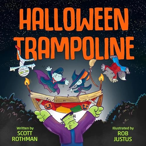Halloween Trampoline by Scott Rothman, Rob Justus, 9798217040940