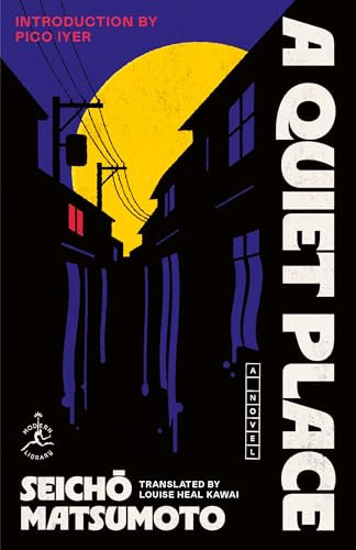 A Quiet Place (A Novel) by Seicho Matsumoto, Louise Heal Kawai, Pico Iyer, 9780593979082