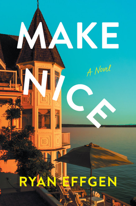 Make Nice (A Novel) by Ryan Effgen, 9798217208128