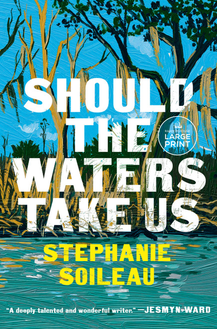 Should the Waters Take Us (A Novel) - 9798217347025 by Stephanie Soileau