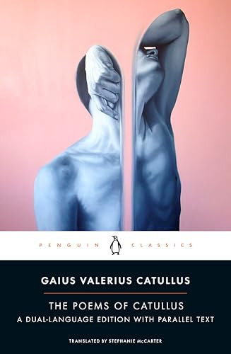 The Poems of Catullus (A Dual-Language Edition with Parallel Text) by Gaius Valerius Catullus, Stephanie McCarter, 9780143136378