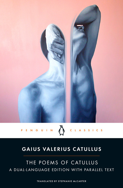 The Poems of Catullus (A Dual-Language Edition with Parallel Text) by Gaius Valerius Catullus, Stephanie McCarter, 9780143136378