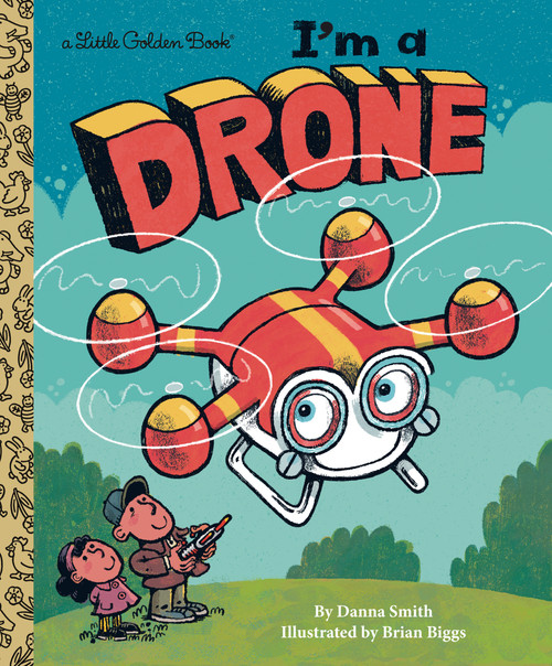 I'm a Drone by Danna Smith, Brian Biggs, 9798217120529