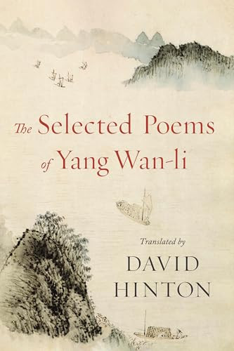 The Selected Poems of Yang Wan-li by David Hinton, 9781645475002
