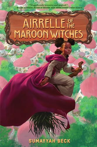 Airrelle of the Maroon Witches by Sumayyah Beck, 9780823460472