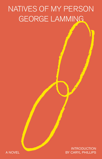 Natives of My Person by George Lamming, Caryl Phillips, 9780385552202