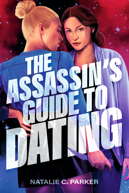 The Assassin's Guide to Dating by Natalie C. Parker, 9781536243291