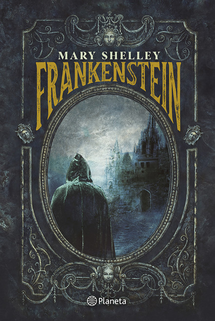 Frankenstein: O el Prometeo Moderno (Novela Gótica) / Frankenstein: Or the Modern Prometheus (A Gothic Novel) (Spanish Edition) by Mary Shelley, José C. Vales, 9786073935487