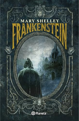 Frankenstein: O el Prometeo Moderno (Novela Gótica) / Frankenstein: Or the Modern Prometheus (A Gothic Novel) (Spanish Edition) by Mary Shelley, José C. Vales, 9786073935487