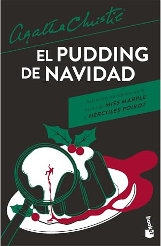 El pudding de Navidad: Misterios navideños de la mano de Miss Marple y Hércules Poirot / The Adventure of the Christmas Pudding (Spanish Edition) by Agatha Christie, Editorial Molino, 9786073936330