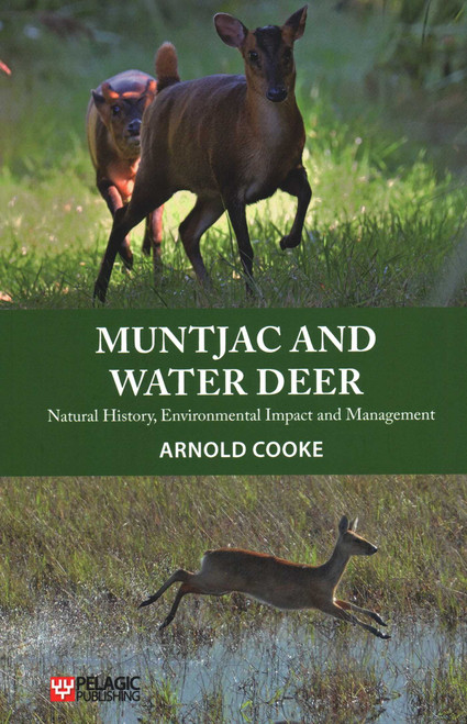Muntjac and Water Deer (Natural History, Environmental Impact and Management) by Arnold Cooke, 9781784271909