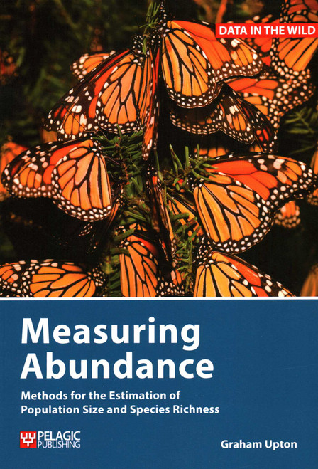 Measuring Abundance (Methods for the Estimation of Population Size and Species Richness) by Graham Upton, 9781784272319