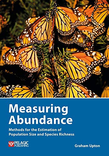 Measuring Abundance (Methods for the Estimation of Population Size and Species Richness) by Graham Upton, 9781784272319