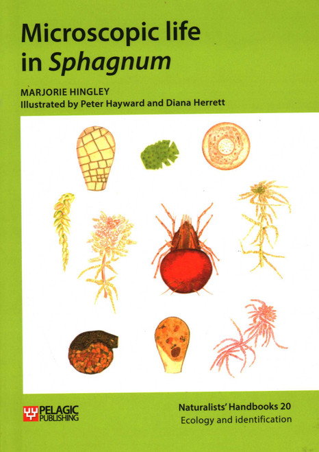 Microscopic Life in Sphagnum - 9781784272746 by Marjorie Hingley, Peter J. Hayward, Diana Herrett