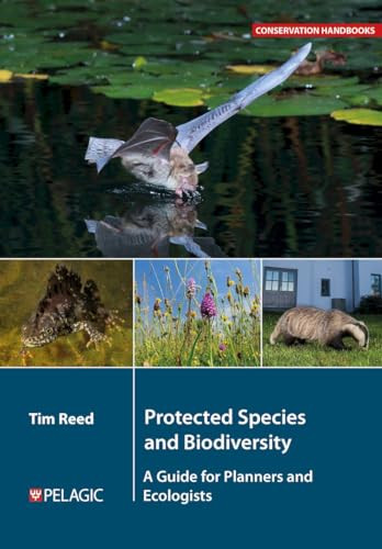 Protected Species and Biodiversity (A Guide for Planners and Ecologists) by Tim Reed, 9781784275020