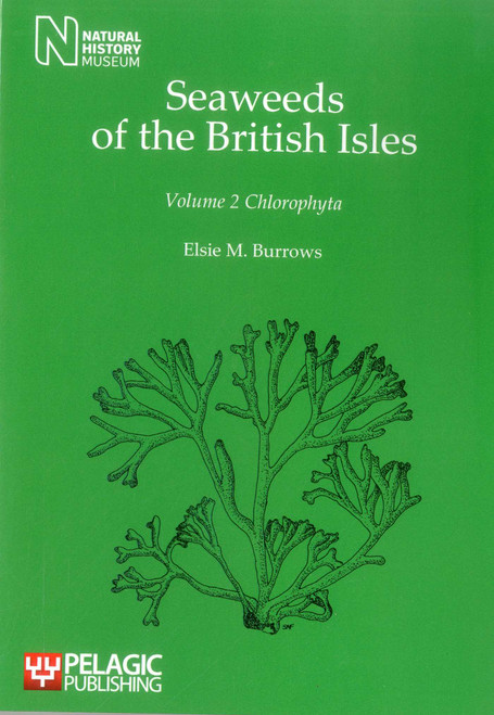 Seaweeds of the British Isles (Chlorophyta) by Elsie M Burrows, 9781907807725