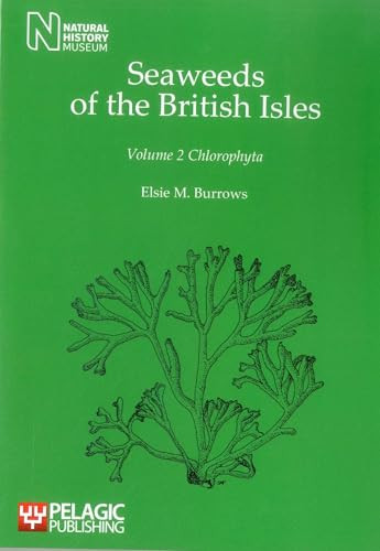 Seaweeds of the British Isles (Chlorophyta) by Elsie M Burrows, 9781907807725