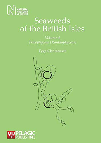 Seaweeds of the British Isles (Tribophyceae (Xanthophyceae)) by Tyge Christensen, 9781907807732