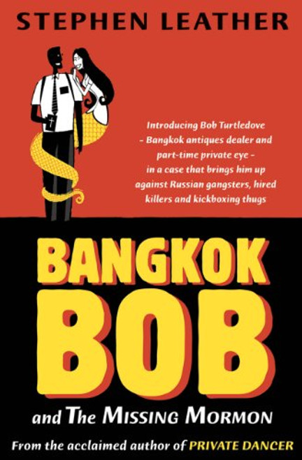 Bangkok Bob and The Missing Mormon by Stephen Leather, 9789810877767