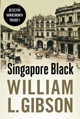 Singapore Black by William L. Gibson, 9789814423403