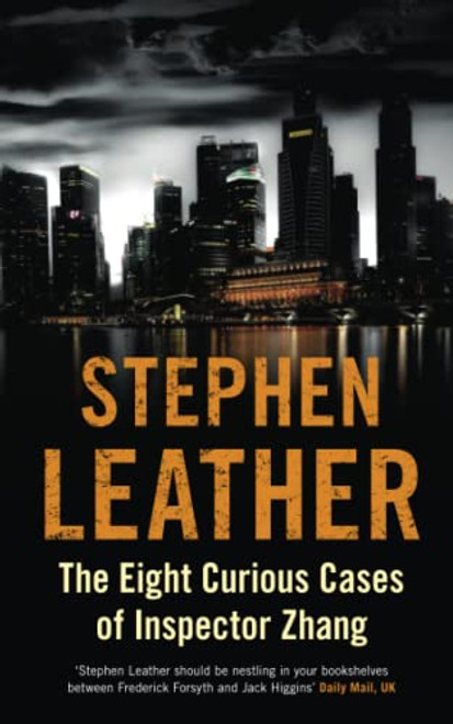 The Eight Curious Cases of Inspector Zhang by Stephen Leather, bestselling author of Confessions of a Bangkok Private Eye, 9789814625005