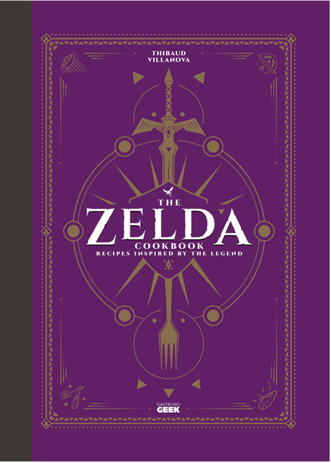 The Unofficial Zelda Cookbook by Thibaud Villanova, 9781803362816