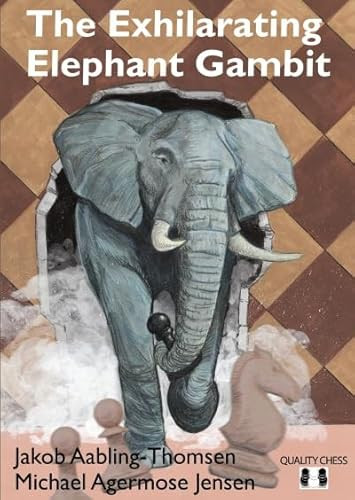 Exhilarating Elephant Gambit - 9781784830632 by Michael  Agermose Jensen , Jakob Aabling-Thomsen