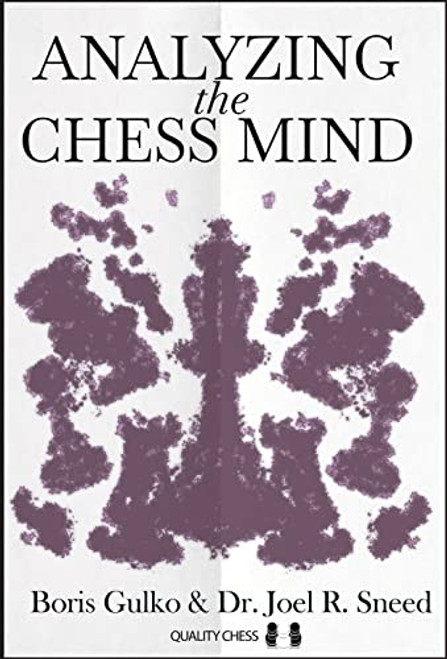 Analyzing the Chess Mind - 9781784831110 - 9781784831110 by Boris Gulko, Joel Sneed, 9781784831110