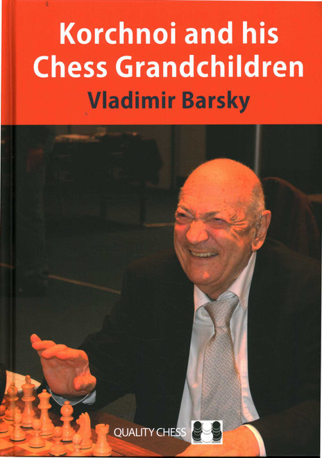 Korchnoi and his Chess Grandchildren - 9781784831578 by Vladimir Barsky, 9781784831578