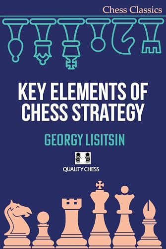 Key Elements of Chess Strategy by Georgy Lisitsin, 9781784832087