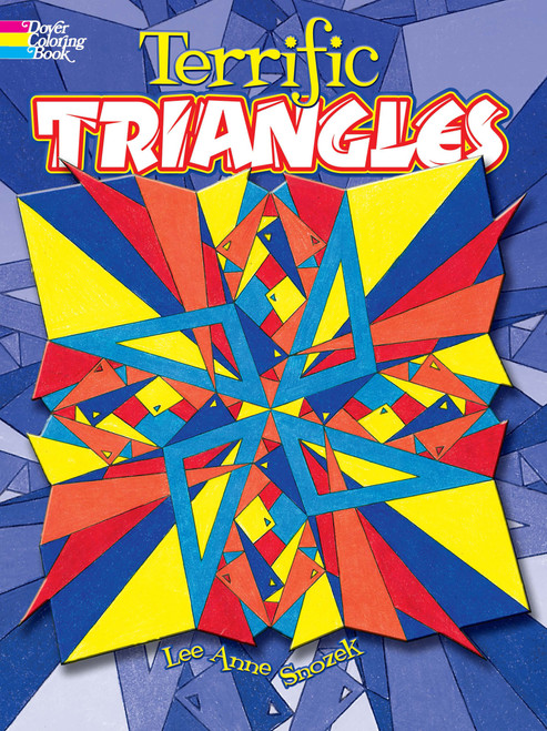 Terrific Triangles Coloring Book by Lee Anne Snozek, 9780486476780