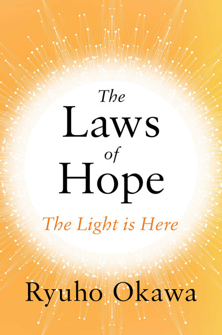 The Laws of Hope (The Light is Here) by Ryuho Okawa, 9781942125761