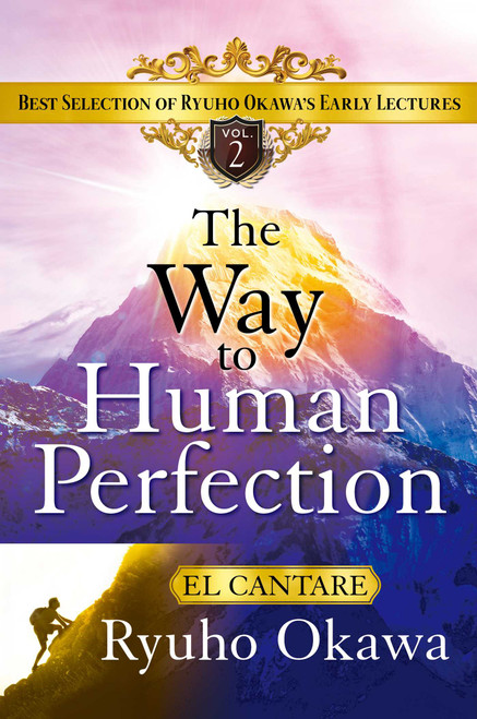 Way to Human Perfection (Best Selection of Ryuho Okawa's Early Lectures) by Ryuho Okawa, 9781958655207