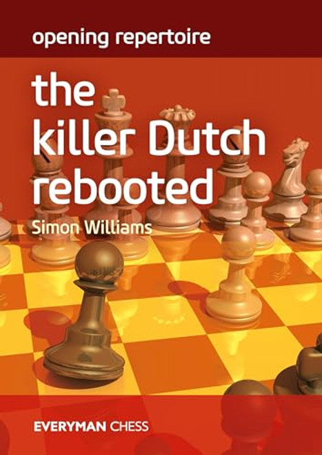 Opening Repertoire - The Killer Dutch Rebooted by Simon Williams, 9781781946411