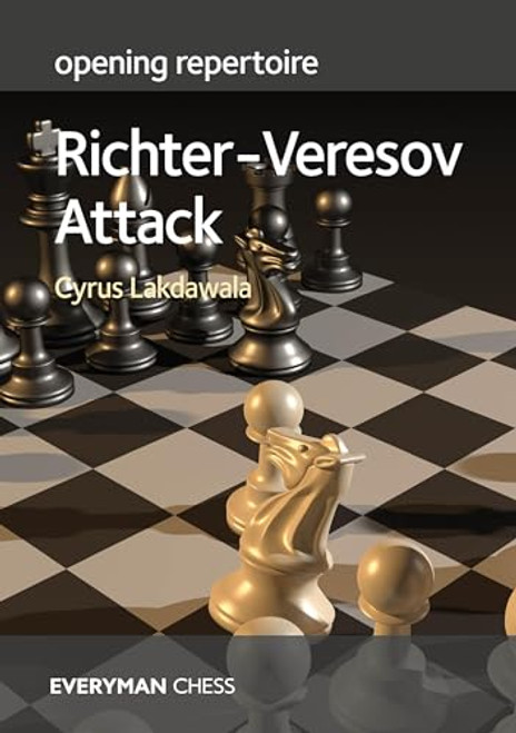 Opening Repertoire - Richter-Veresov Attack by Cyrus Lakdawala Cyrus Lakdawala, 9781781946817