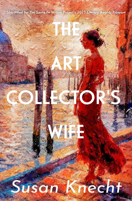 The Art Collector's Wife by Susan Knecht, 9781961864320