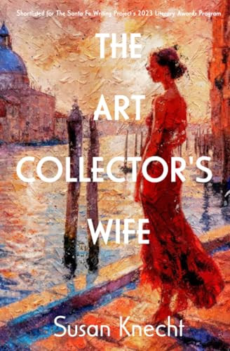 The Art Collector's Wife by Susan Knecht, 9781961864320