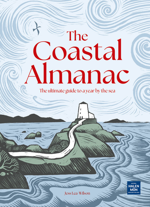 The Coastal Almanac (The ultimate guide to a year by the sea) by Jess Lea-Wilson, 9781035438440