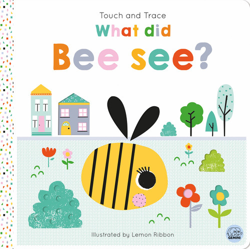 Touch and Trace - What did Bee see? by Oakley Graham, Lemon Ribbon, 9781836161004