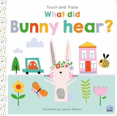 Touch and Trace - What did Busy Bunny hear? by Oakley Graham, Lemon Ribbon, 9781836161011