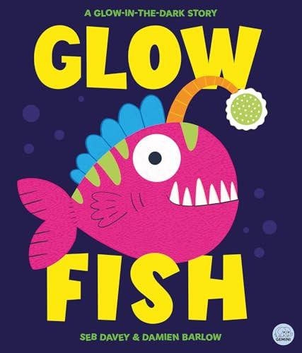 Glow Fish (A glow-in-the-dark story) by Seb Davey, Damien Barlow, 9781836161349