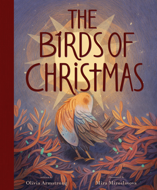 The Birds of Christmas by Olivia Armstrong, Mira Miroslavova, 9780802856470